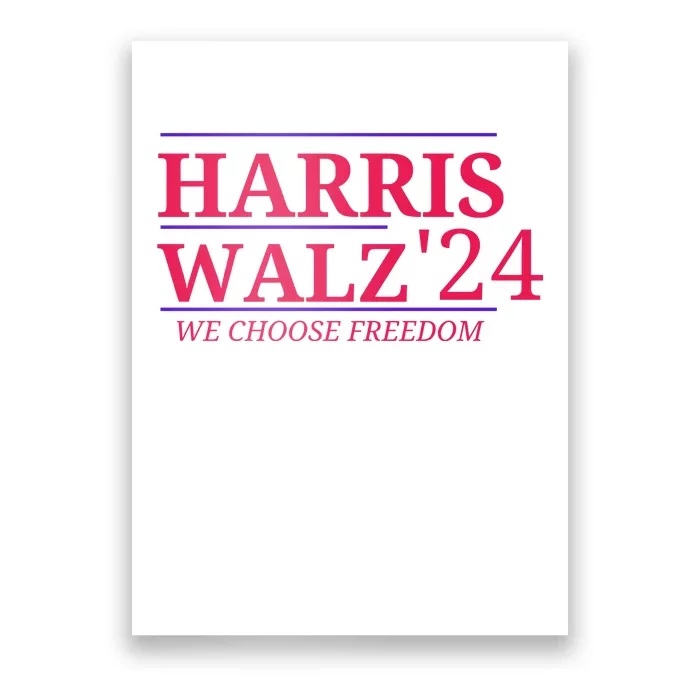 Harris Walz 24 We Choose Freedom Poster