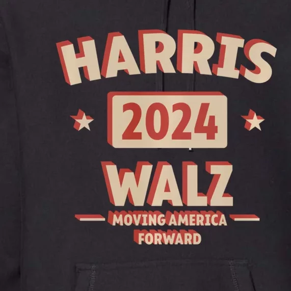 Harris Wlaz 2024 Casual Kamala & Democrats Casual Moving America Forward Premium Hoodie