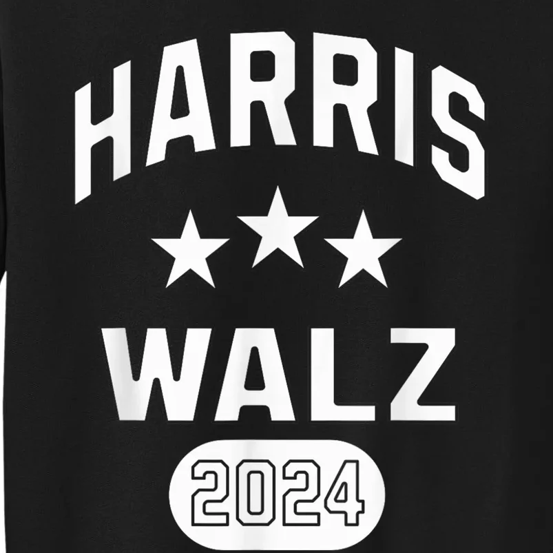 Harris Walz 2024 For President Stars Kamala Harris Tim Walz Tall Sweatshirt