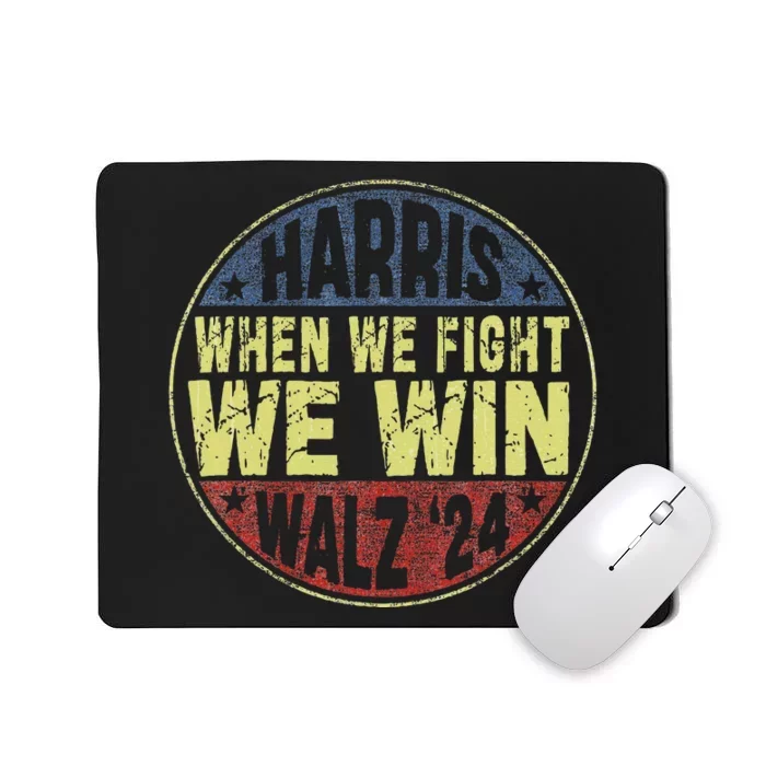 Harris Waltz 2024 When We Fight We Win American Election Mousepad