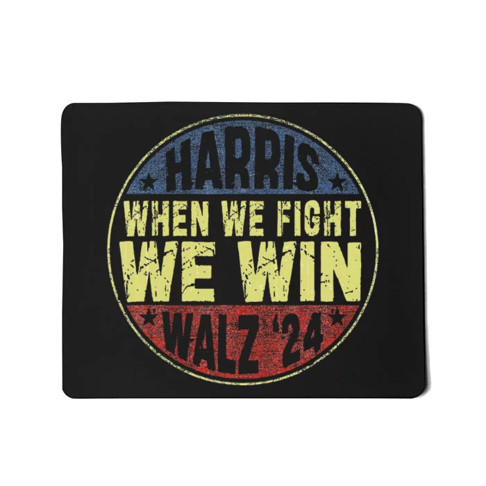 Harris Waltz 2024 When We Fight We Win American Election Mousepad