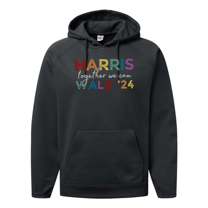 Harris Walz 24 Together We Can Performance Fleece Hoodie