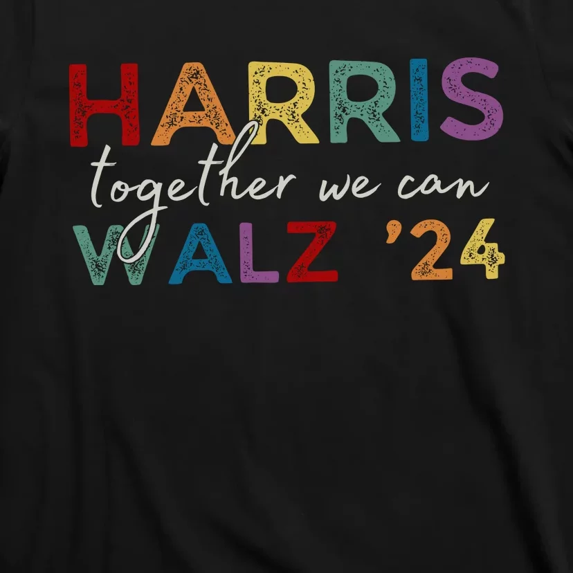 Harris Walz 24 Together We Can T-Shirt