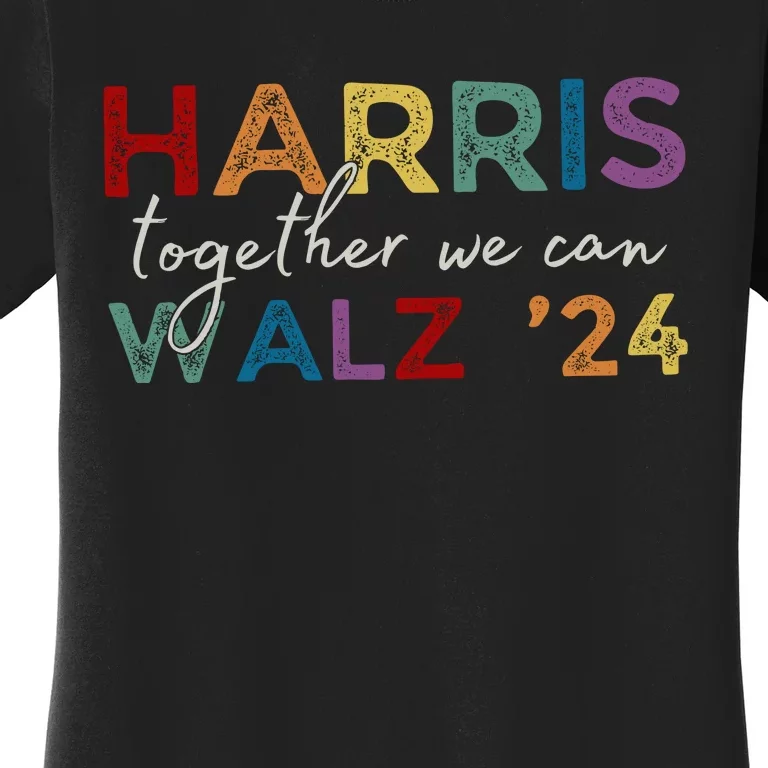 Harris Walz 24 Together We Can Women's T-Shirt