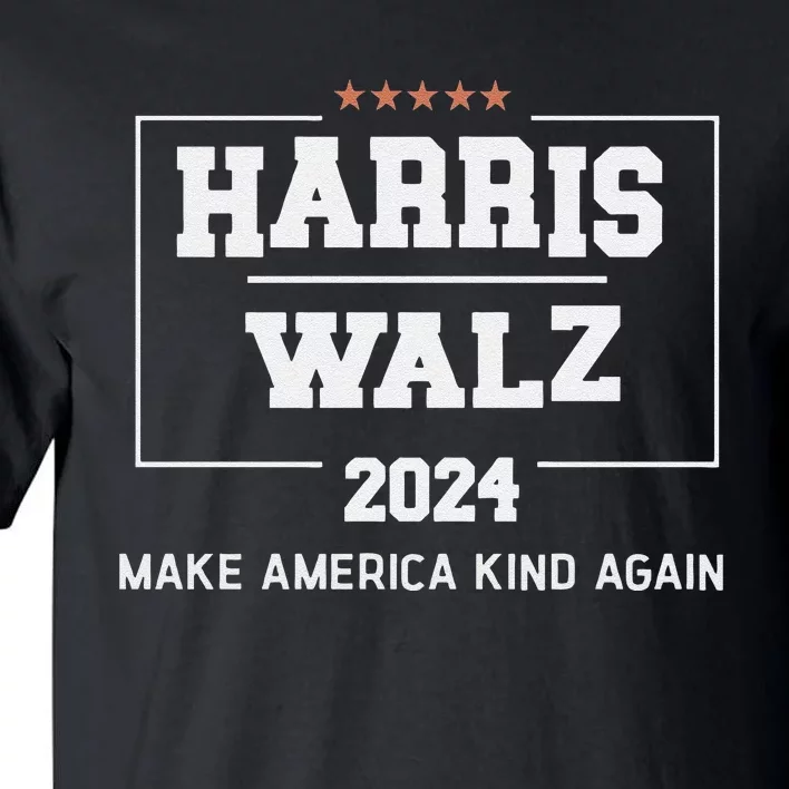 Harris Walz 2024 Make America Kind Again Harris Waltz Quote Tall T-Shirt