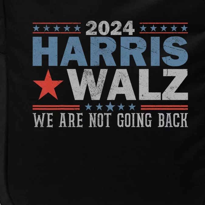 Harris Waltz 2024 WeRe Not Going Back Walz Kamala Harris Impact Tech Backpack