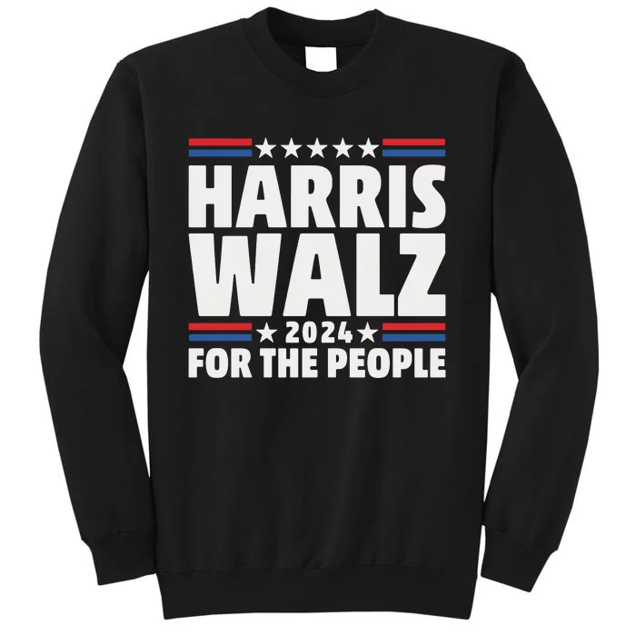 Harris Walz 2024 Election 2024 Kamala Harris Tim Walz Tall Sweatshirt