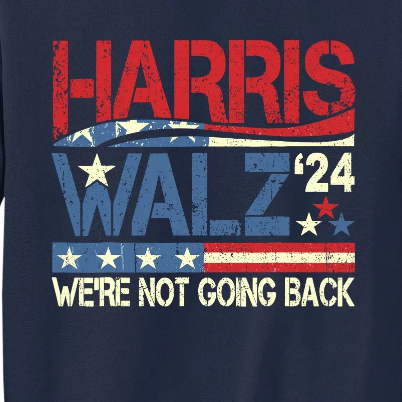 Harris Walz 2024 Kamala Harris 2024 Tim Walz 2024 Usa Flag Tall Sweatshirt