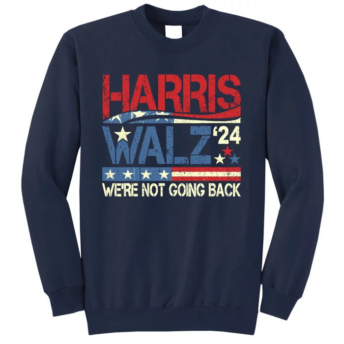 Harris Walz 2024 Kamala Harris 2024 Tim Walz 2024 Usa Flag Tall Sweatshirt