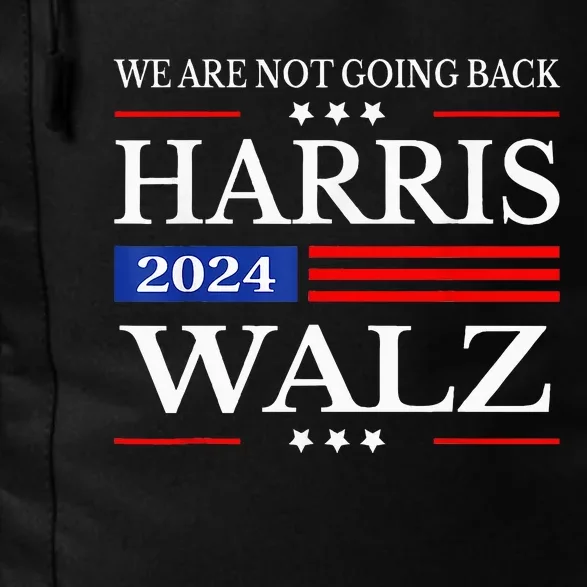 Harris Waltz 2024 WeRe Not Going Back Kamala Harris 2024 Daily Commute Backpack