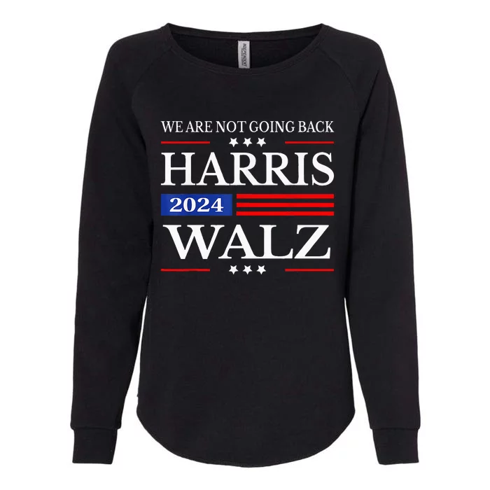 Harris Waltz 2024 WeRe Not Going Back Kamala Harris 2024 Womens California Wash Sweatshirt