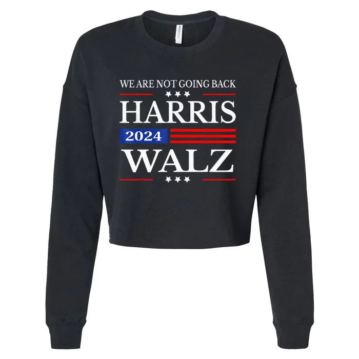 Harris Waltz 2024 WeRe Not Going Back Kamala Harris 2024 Cropped Pullover Crew