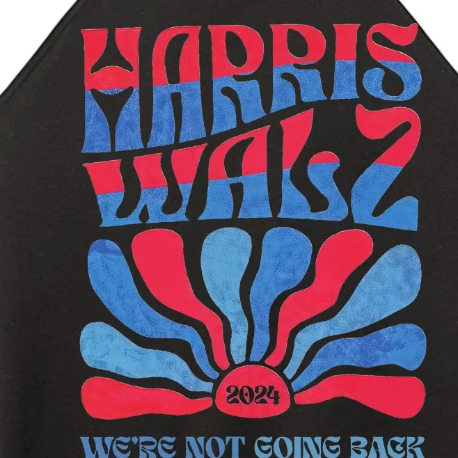 Harris Waltz 2024 WeRe Not Going Back Kamala Harris Women’s Perfect Tri Rocker Tank