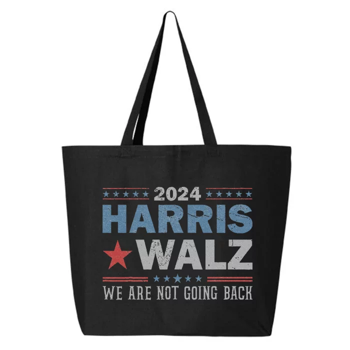 Harris Waltz 2024 WeRe Not Going Back Walz Kamala Harris 25L Jumbo Tote