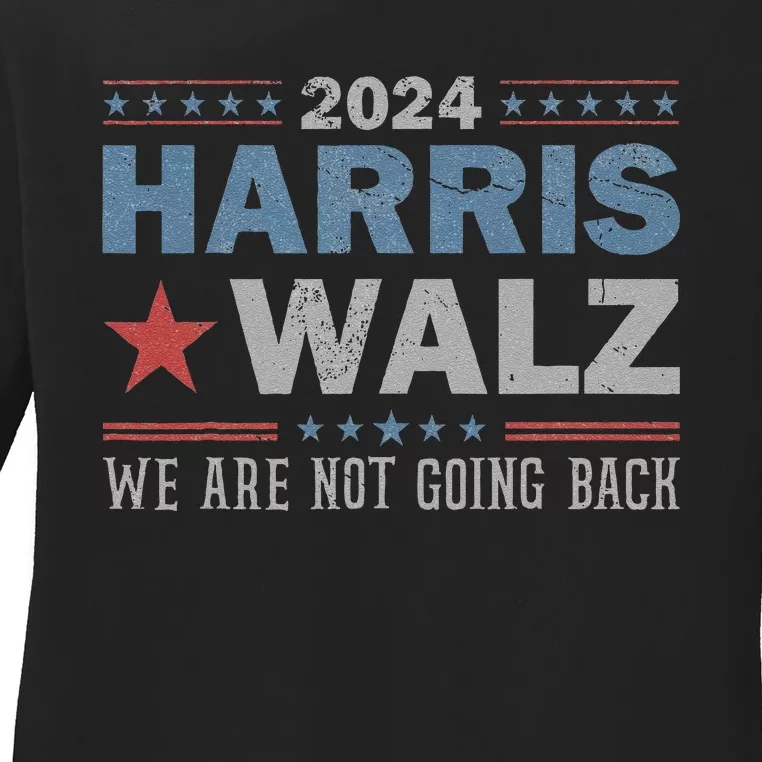 Harris Waltz 2024 WeRe Not Going Back Walz Kamala Harris Ladies Long Sleeve Shirt