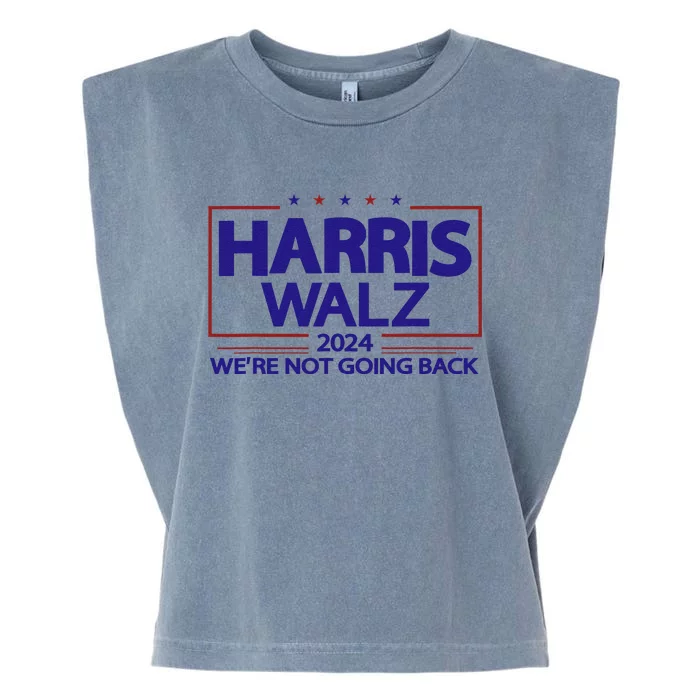 Harris Walz 2024 WeRe Not Going Back Kamala Harris Vp Walz Garment-Dyed Women's Muscle Tee