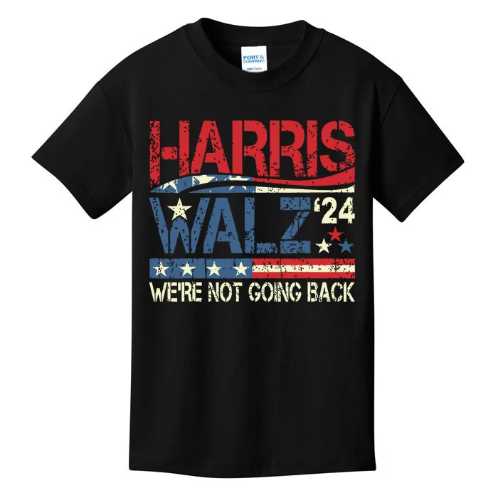 Harris Walz 2024 For President WeRe Not Going Back Usa Flag Kids T-Shirt