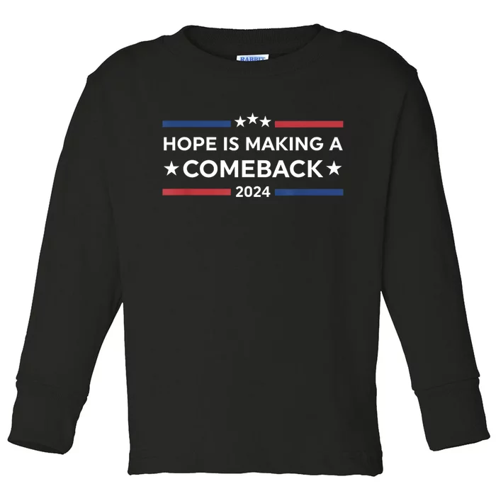 Harris Walz 2024 Hope Is Making A Comeback Toddler Long Sleeve Shirt