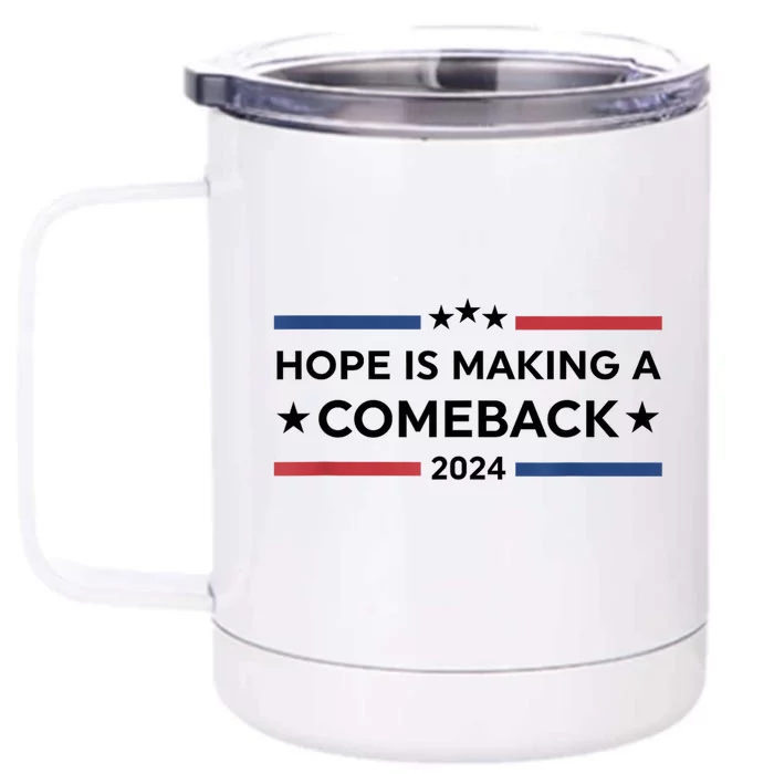 Harris Walz 2024 Hope Is Making A Comeback Front & Back 12oz Stainless Steel Tumbler Cup