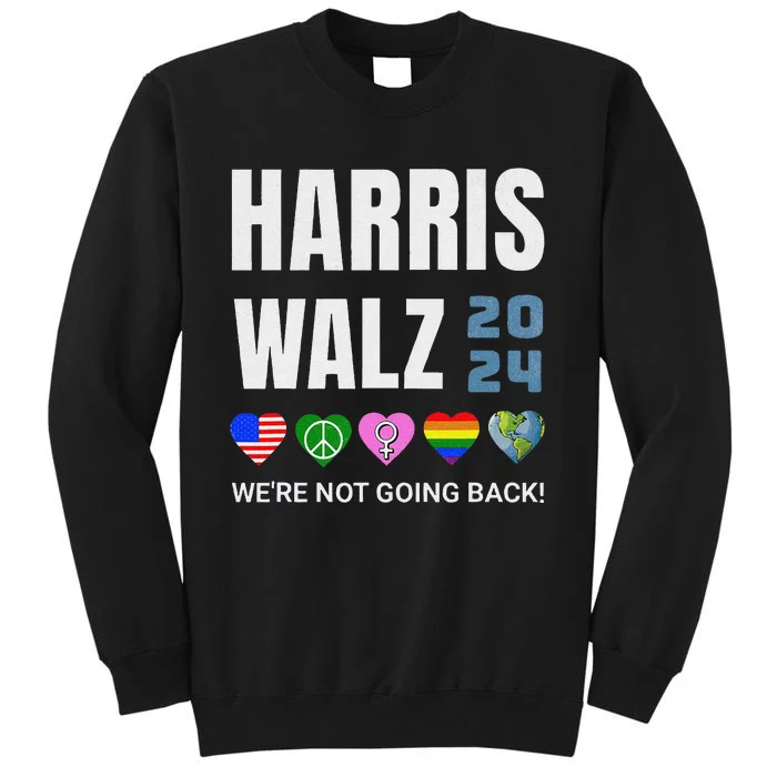 Harris Walz 2024 Not Going Back Rights Lgbtq Vote Sweatshirt