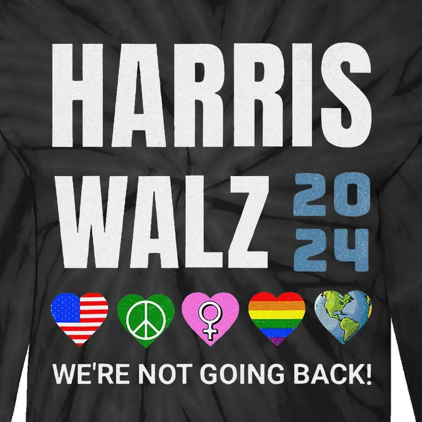 Harris Walz 2024 Not Going Back Rights Lgbtq Vote Tie-Dye Long Sleeve Shirt