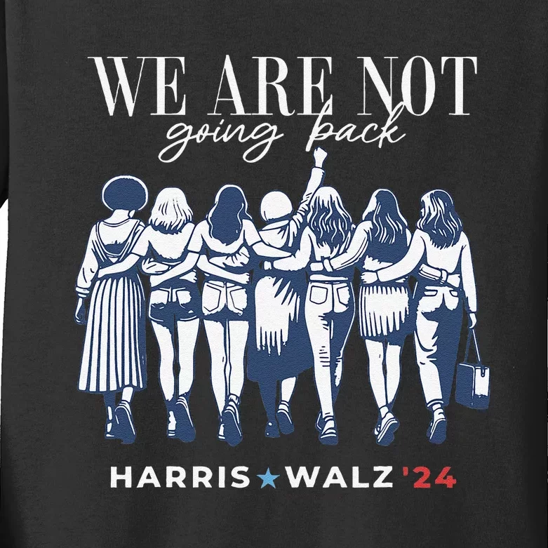 Harris Waltz 2024 Tim Waltz 24 We Re Not Going Back Gift Kids Long Sleeve Shirt