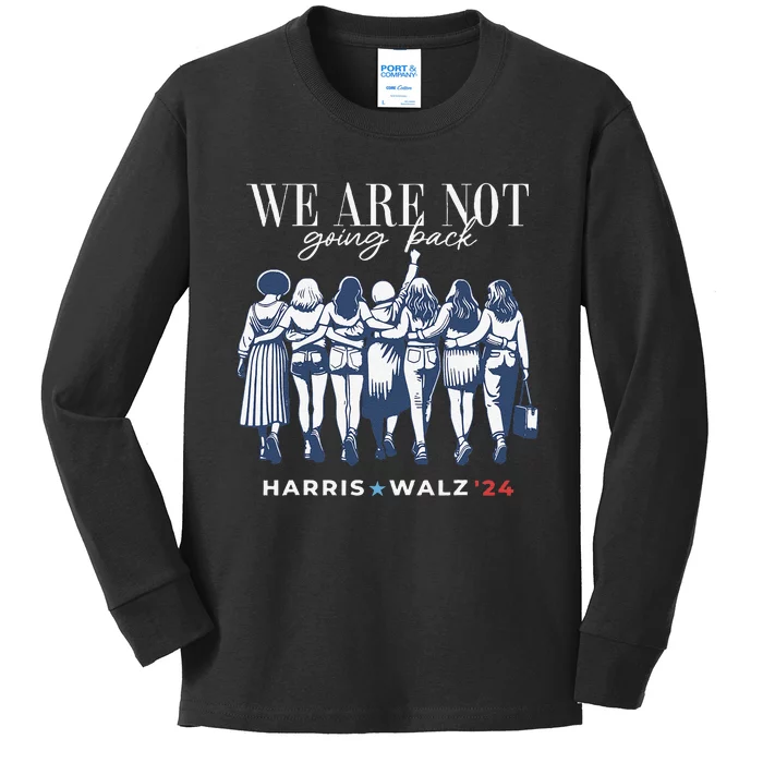 Harris Waltz 2024 Tim Waltz 24 We Re Not Going Back Gift Kids Long Sleeve Shirt