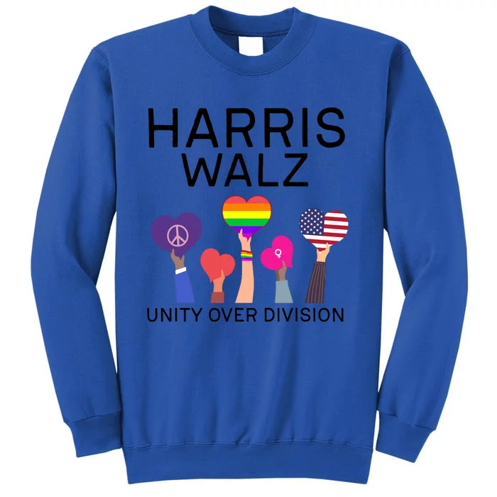 Harris Walz 2024 Unity Over Division Harris Walz 2024 Tall Sweatshirt