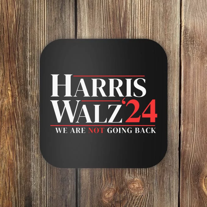 Harris Walz 24 We Are Not Going Back Coaster