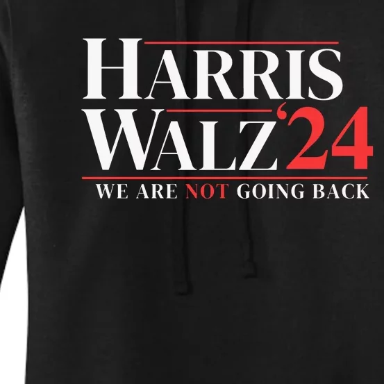 Harris Walz 24 We Are Not Going Back Women's Pullover Hoodie