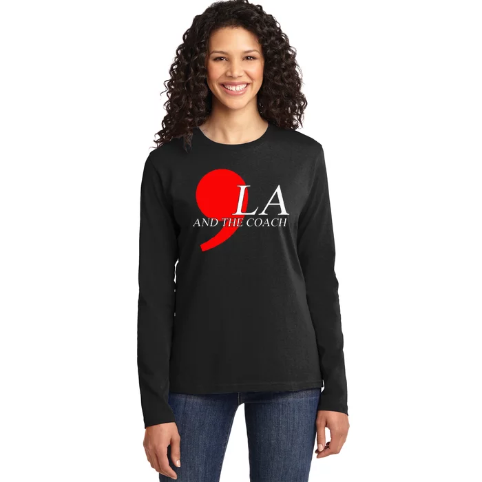 Harris Walz 2024 Comma La And The Coach Ladies Long Sleeve Shirt