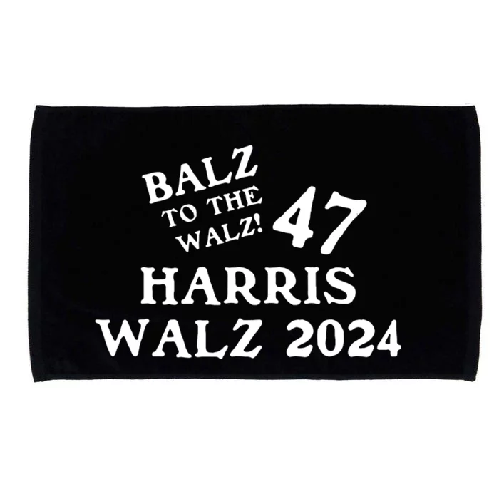 Harris Walz 47 Balz To Walz 2024 Presidential Election Funny Microfiber Hand Towel