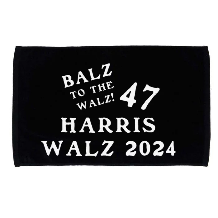 Harris Walz 47 Balz To Walz 2024 Presidential Election Funny Microfiber Hand Towel