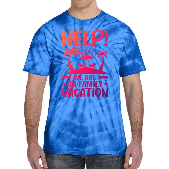 Help We Are On Family Vacay Funny Retro Costume Gift Tie-Dye T-Shirt