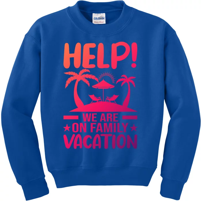 Help We Are On Family Vacay Funny Retro Costume Gift Kids Sweatshirt