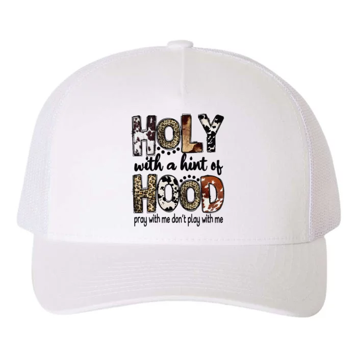 Holy With A Hint Of Hood Leopard Cowhide Western Yupoong Adult 5-Panel Trucker Hat