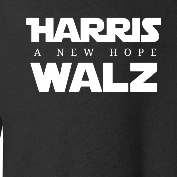 Harris Walz A New Hope Toddler Sweatshirt