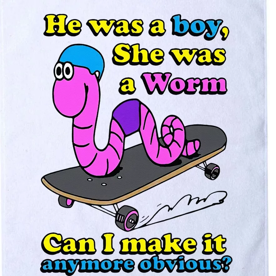 He Was A  She Was A Worm Can I Make It Anymore Obvious Platinum Collection Golf Towel