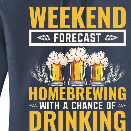 Homebrewing With A Chance Of Ing Beer Er Funny Gift Women's Pullover Hoodie