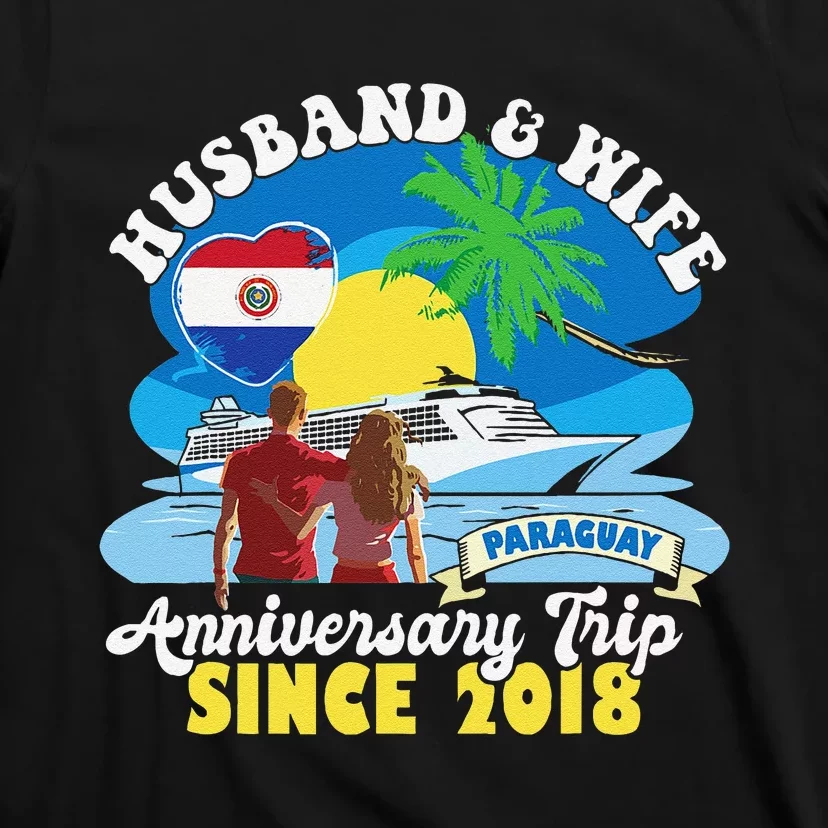 Husband & Wife Anniversary Trip Since 2018 Paraguay T-Shirt