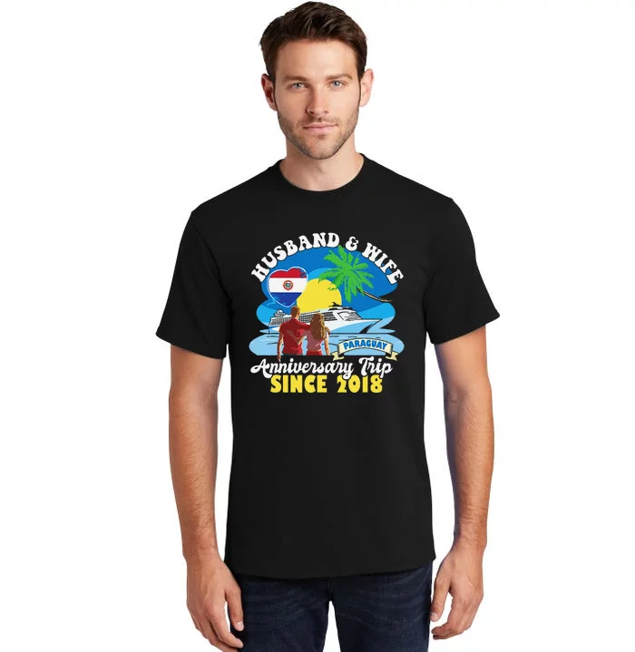 Husband & Wife Anniversary Trip Since 2018 Paraguay Tall T-Shirt