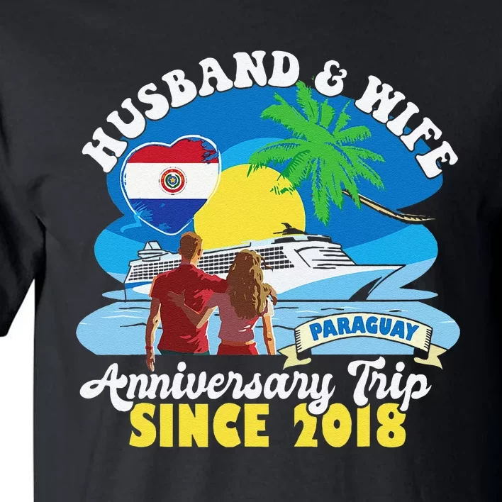 Husband & Wife Anniversary Trip Since 2018 Paraguay Tall T-Shirt