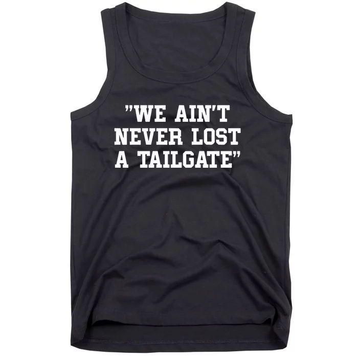 Hightopdave We Ain_t Never Lost A Tailgate Tank Top