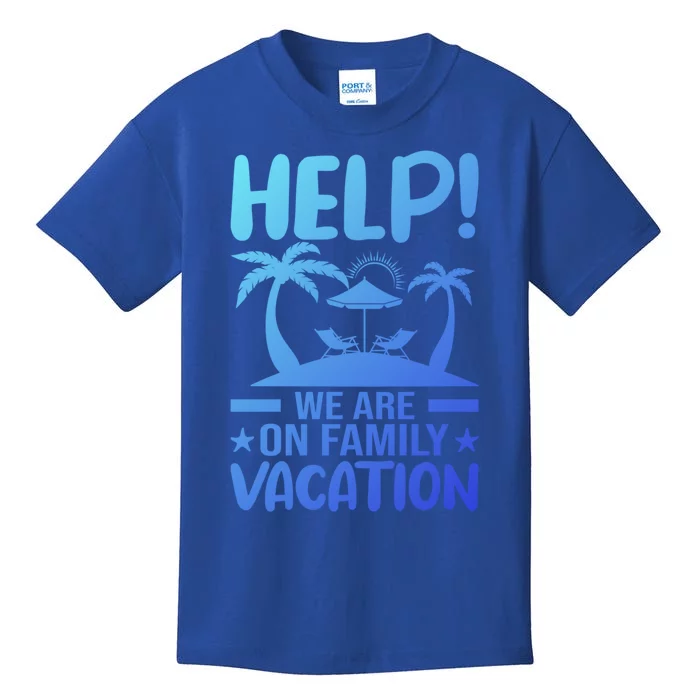 Help We Are On Family Vacay Funny Retro Costume Gift Kids T-Shirt