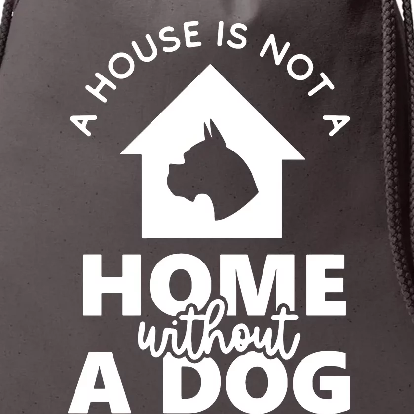 Home Without A Dog Drawstring Bag