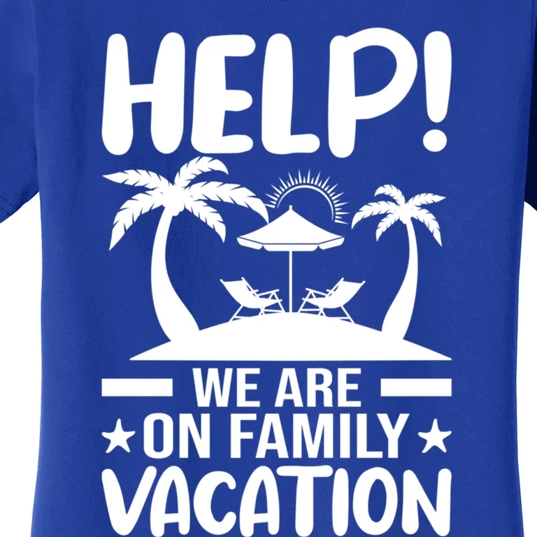 Help We Are On Family Vacay Funny Retro Costume Gift Women's T-Shirt