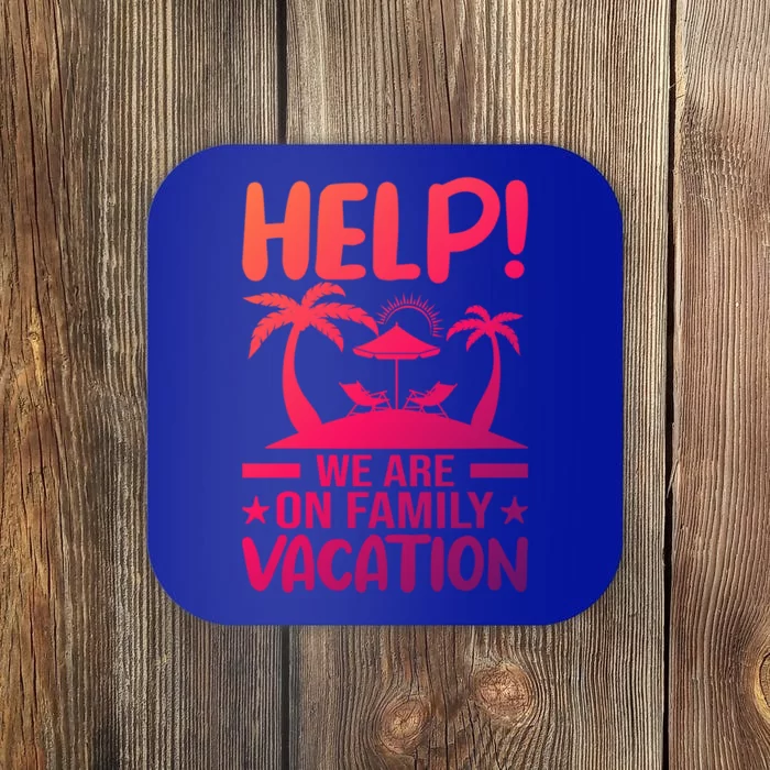 Help We Are On Family Vacay Funny Retro Costume Gift Coaster