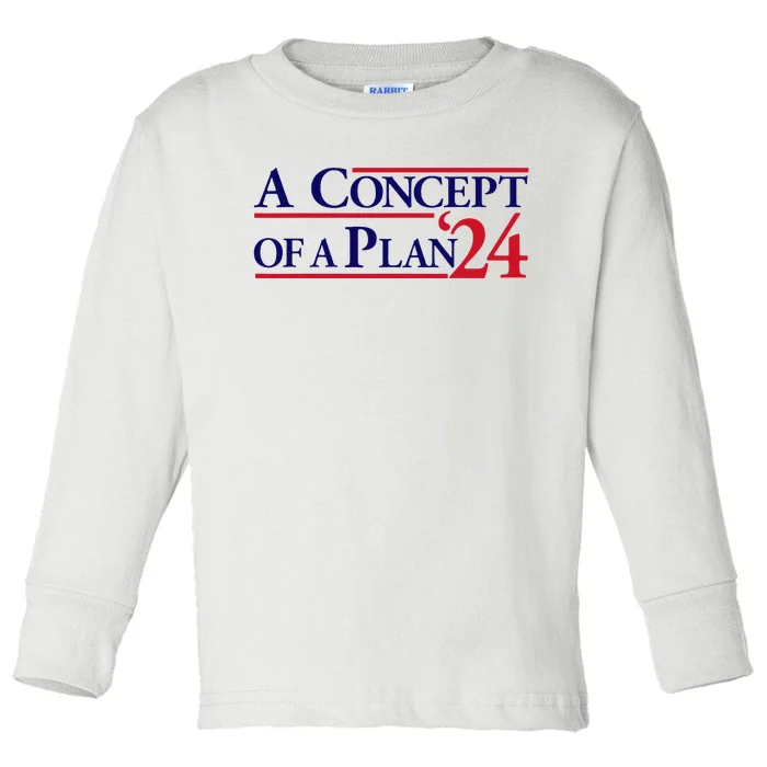 Harris Walz A Concept Of A Plan Toddler Long Sleeve Shirt