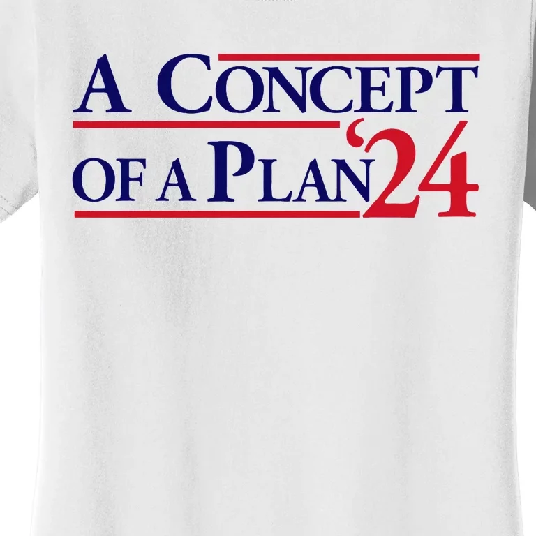 Harris Walz A Concept Of A Plan Women's T-Shirt