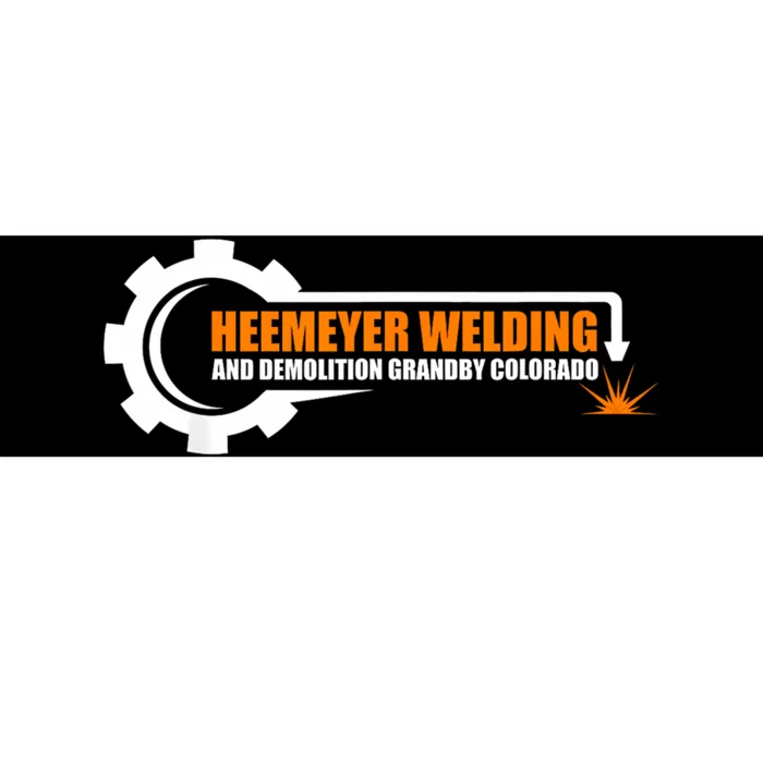 Heemeyer Welding And Demolition Grandby Colorado Fun Welder Bumper Sticker